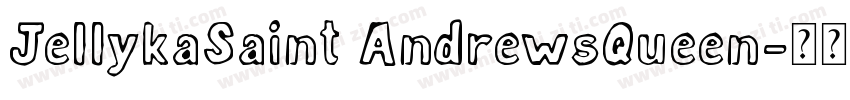 JellykaSaint AndrewsQueen字体转换